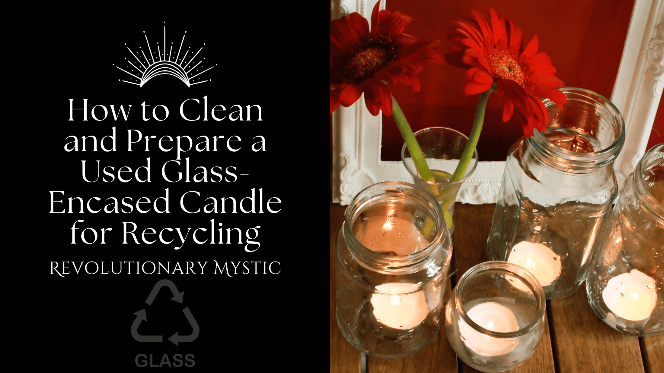 How to Clean and Prepare a Used GlassEncased Candle for Recycling