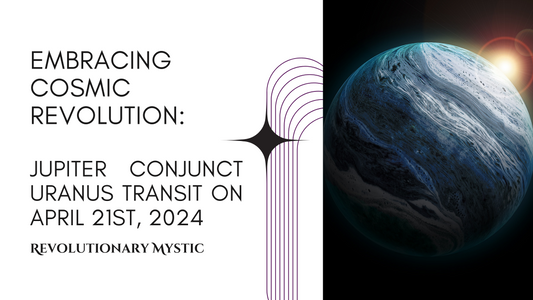 Embracing Cosmic Revolution: Jupiter Conjunct Uranus Transit on April 21st, 2024