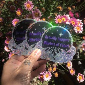 Actually Support Witches of Color Holographic Glitter Sticker - Revolutionary Mystic