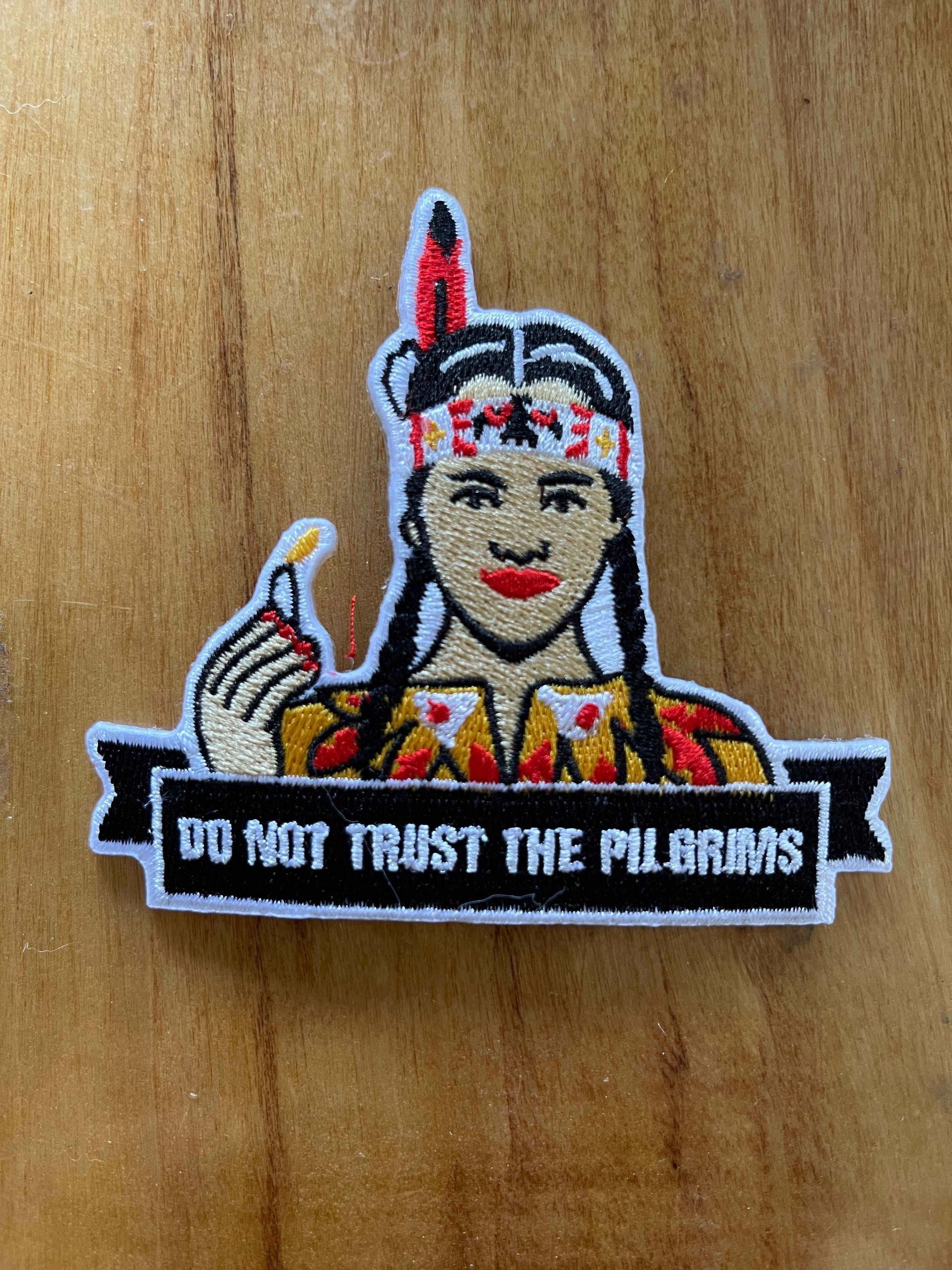 Do Not Trust The Pilgrims- Wednesday embroidered Patch