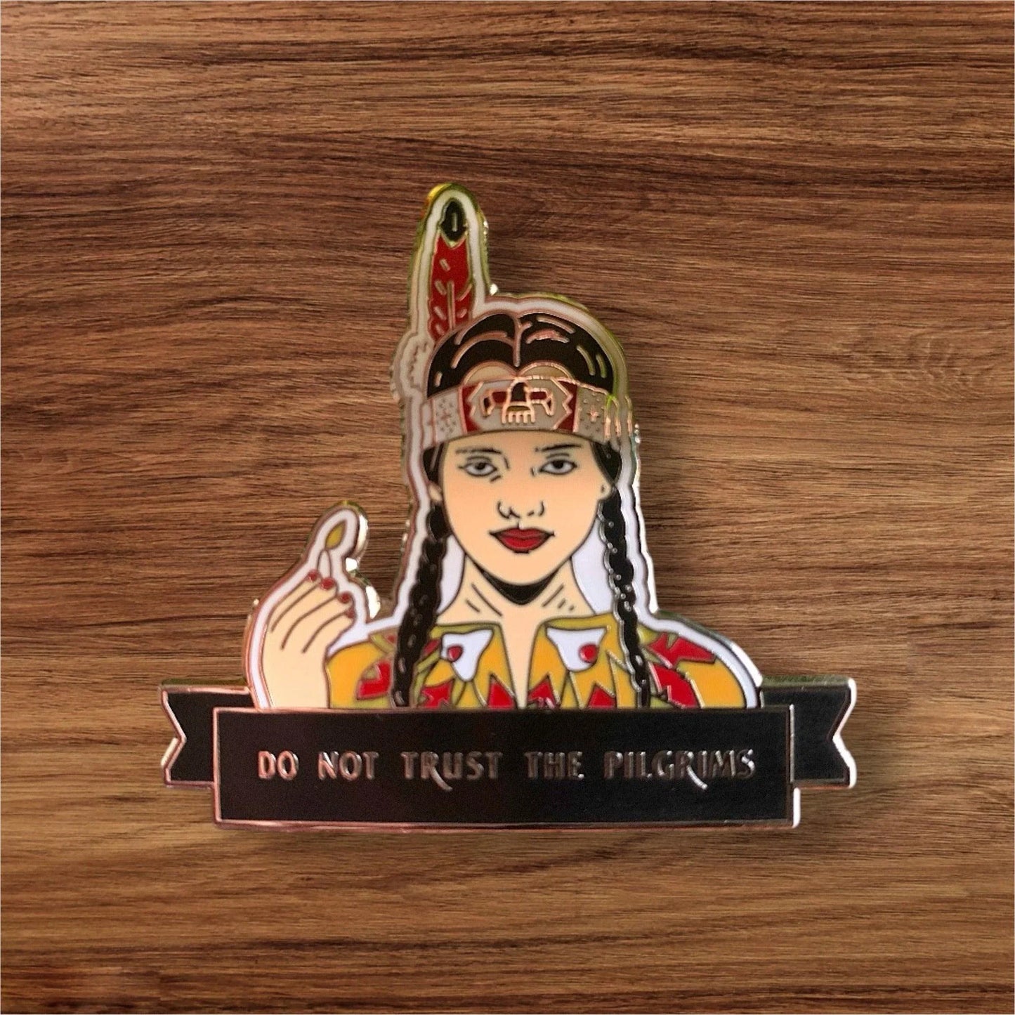 Do Not Trust The Pilgrims- Wednesday Enamel Pin - Revolutionary Mystic