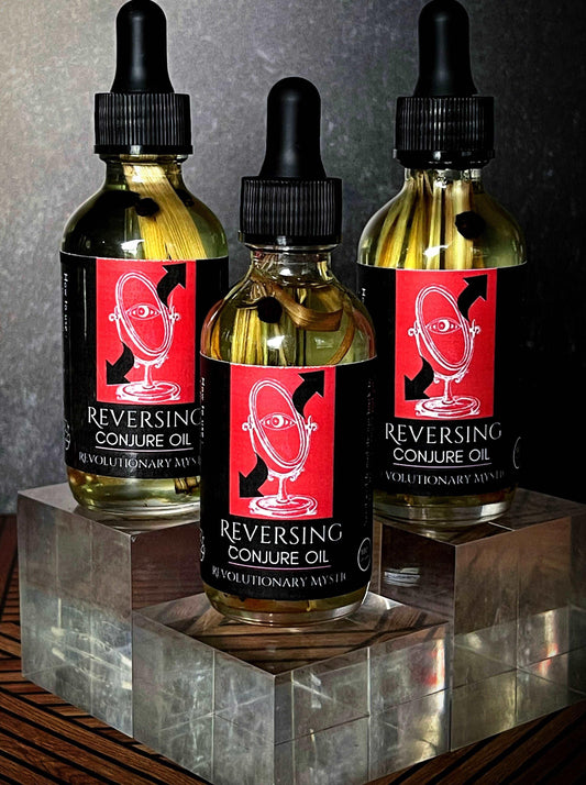 Reversing Conjure Oil - Revolutionary Mystic